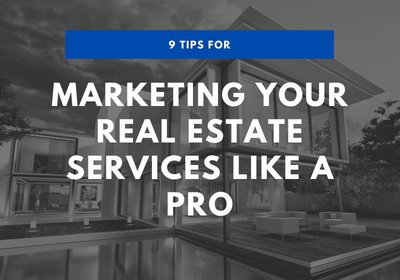 tips for marketing your real estate business